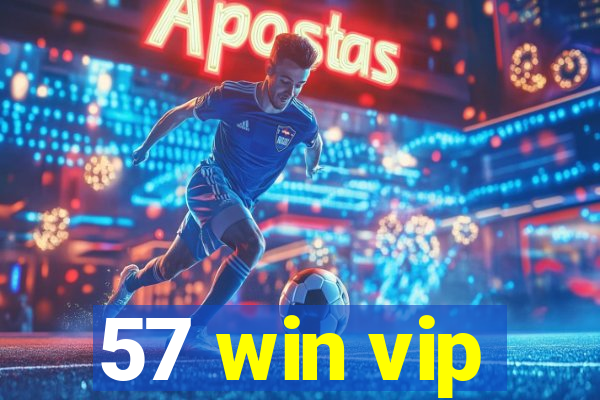 57 win vip